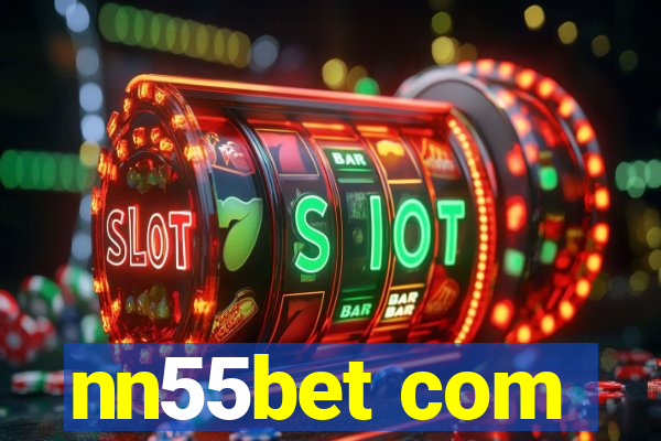 nn55bet com